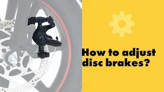 Electric Bicycle Repair Guide | How to adjust disc brakes?