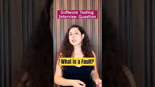 What is a Fault? Software Testing Interview Question #testing #softwaretesting #tester