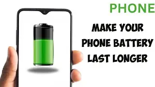 How To Make Your Phone Battery Last Longer | Turn This Off mmediately