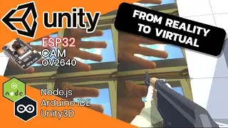 Unity3D | ESP32CAM - FROM REALITY TO VIRTUAL (Ft. WebSocket)