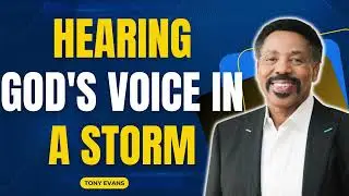 God in You - Hearing GodS Voice In A Storm - Tony Evans 2023