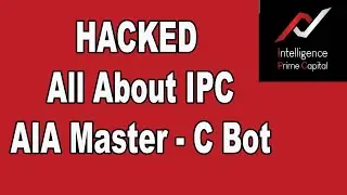 HACKED!! 9 things About  New IPC AIA Master - C Bot you need to know