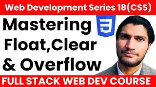 Mastering CSS Float, Clear & Overflow | Full Stack Web Development Mastery Course By Mbs Coding # 18