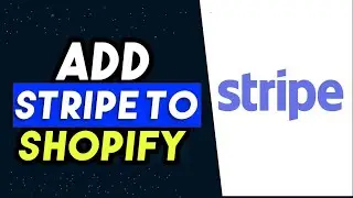 How To Add Stripe To Shopify 2024