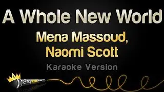 Mena Massoud, Naomi Scott  - A Whole New World (Karaoke Version)