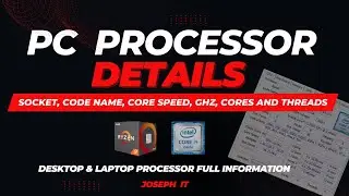 How to Know Processor Generation, Processor Socket, Code name, Core Speed, Cache, Cores and Threads