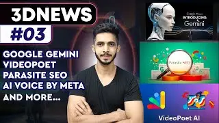 3DNews #03 - Google Gemini, VideoPoet, Parasaite SEO, AI Voice by Meta, Mickey Mouse gets FREE 🔥