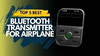 Best Bluetooth Transmitter for Airplane 2023-2024🔥 Top 5 Best Bluetooth Transmitter Reviews