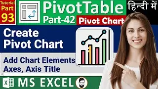 MS-EXCEL-93-How to Create Pivot Chart- Add Chart Elements - Axes, Axis Title - Pivot Chart Tutorial