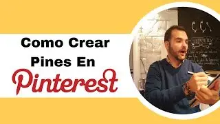 Como Crear Pines En Pinterest
