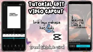 TUTORIAL EDIT VIDEO CAPCUT MENTAHAN LIRIK LAGU RAHASIA HATI NIDJI