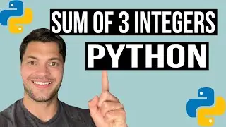 How to calculate Sum of 3 Integers in Python - Beginner Python Tutorial