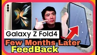 Galaxy Z Fold 4 Few Months later Feedback...