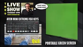 Portable Green Screens and ATEM MINI EXTREME/ISO KEYS plus Q&A