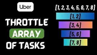 Throttle an array of tasks | Uber frontend interview question