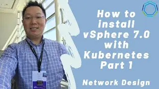 Tanzu vSphere 7 with Kubernetes - Network Design - Part 1