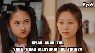 Kisah Anak Tiri Yang Tidak Menyukai Ibu Tirinya Part 6 | Film Pendek