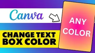 How to Change Background Color in Canva Text Box