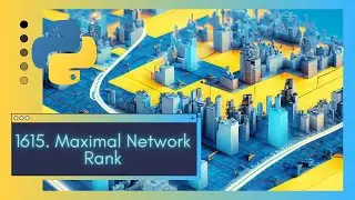 LeetCode 1615. Maximal Network Rank Python Base Solutions Revealed