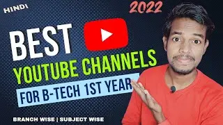 Best YouTube Channels for B.Tech 1st Year Students | Civil / Mechanical / CSE/Electrical/Electronics