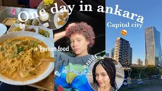 1 day in ankara | braids - korean food 🍲