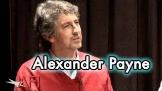 Alexander Payne on his approach to filmmaking