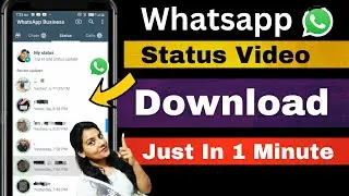 How to Download Whatsapp Status Video in 1 minute Only | Download Whatsapp Status Video