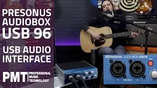 PreSonus AudioBox USB 96 Audio Interface - Overview and Demo