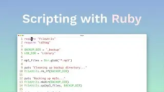 Writing Utility Scripts with Ruby