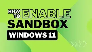 How to enable Windows hidden feature on  Windows Sandbox