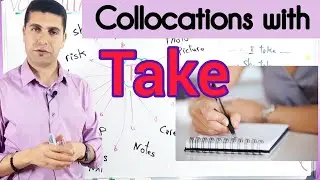 Collocations with TAKE | Build your Vocabulary