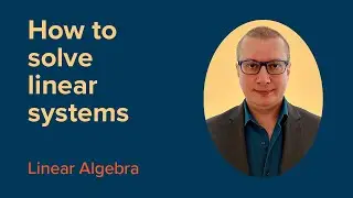 HOW TO SOLVE Systems of Linear Equations by ELIMINATION | FREE Linear Algebra Course