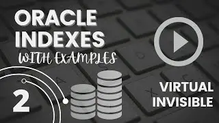 Oracle Index Part 2 (Virtual and Invisible) Oracle SQL PLSQL Tricky Interview Questions