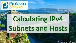 Calculating IPv4 Subnets and Hosts - N10-008 CompTIA Network+ : 1.4