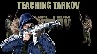 Teaching Tarkov