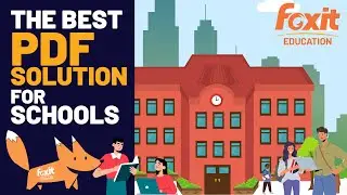 The Best PDF Solution for Schools | Foxit PDF Editor for Education