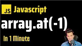 Javascript Array At Method  (IN 1 MINUTE) | array.at()