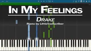 Drake - In My Feelings (Piano Cover) Synthesia Tutorial by LittleTranscriber