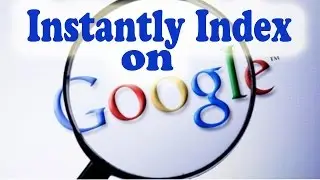 Instantly Index Webpage Or Post To Google Search And Make Post immediately Searchable