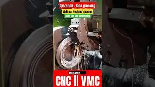 FACE GROOVING OPERATION || PRECISION ENGINEERING || MR MAHESH YADAV #cnc #grooving