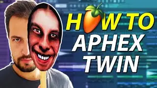 How To: Ambient IDM Like Aphex Twin - FL Studio 20 Tutorial