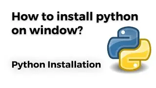 How to install python | python installation | installation of python