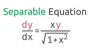 Separable Equation with U-Sub Example: dy/dx = xy/sqrt(1+x^2)