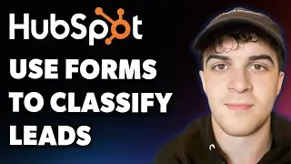 How to Use Hubspot Forms to Classify Leads by Persona (Full 2025 Guide)