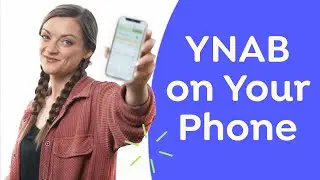 The 5-Minute Guide to Setting Up YNAB on Your Phone! (2024)