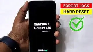 How to Hard Reset or Screen Unlock " Samsung A20 "?