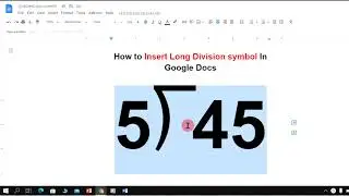 How to Insert Long Division symbol In Google Docs - [✔️ SOLVED ]