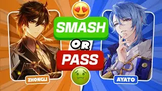 SMASH OR PASS GENSHIN IMPACT 😍🤢 | BOYS EDITION 🖤💙