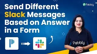 Send Different Slack Messages Based on Answer in a Form