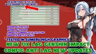 CONFIG GENSHIN IMPACT ANTI LAG ANDROID NEW PATCH | NO FRAMEDROP MAX PERFORMANCE 24, 30, 45, 60 FPS !